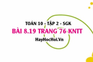 Bài 8.19 trang 76 Toán 10 tập 2 Kết nối tri thức